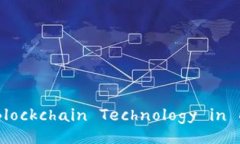 Understanding Blockchain Techno